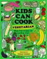 Kids Can Cook Vegetarian: Meat-Free Recipes for Budding Chefs - Button Books - 9781787081192