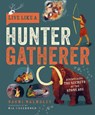 Live Like a Hunter Gatherer - Naomi Walmsley - 9781787081208