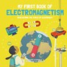 My First Book of Electromagnetism - Sheddad Kaid-Salah Ferron - 9781787081246