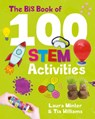 The Big Book of 100 STEM Activities - Laura Minter ; Tia Williams - 9781787081253