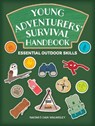 Young Adventurers' Survival Handbook - Dan Walmsley ; Naomi Walmsley - 9781787081864