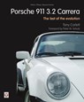 Porsche 911 Carrera - The Last of the Evolution - Tony Corlett - 9781787110977