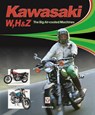 Kawasaki W, H & Z - the Big Air-Cooled Machines - Brian Long - 9781787112179
