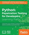 Python: Penetration Testing for Developers - Christopher Duffy ; Mohit ; Cameron Buchanan ; Terry Ip - 9781787128187