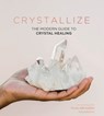 Crystallize - Yulia Van Doren - 9781787134522