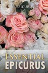 Essential Epicurus - Epicurus - 9781787246867