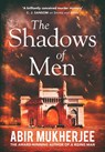 The Shadows of Men - Abir Mukherjee - 9781787300606