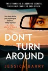 Don't Turn Around - BARRY,  Jessica - 9781787301122