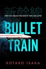 Bullet Train - ISAKA,  Kotaro - 9781787302587