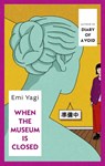 When the Museum is Closed - Emi Yagi - 9781787304642