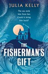 The Fisherman's Gift - Julia Kelly - 9781787304918