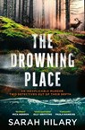 The Drowning Place - Sarah Hilary - 9781787305397
