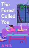 The Forest Called You - Amil - 9781787305434