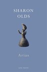 Arias - Sharon Olds - 9781787332157