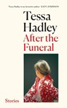 After the Funeral - Tessa Hadley - 9781787333680
