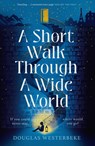 A Short Walk Through a Wide World - Douglas Westerbeke - 9781787335011