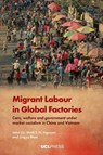 Migrant Labour in Global Factories - Jake Lin ; Minh T. N. Nguyen ; Jingyu Mao - 9781787356931