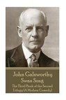 John Galsworthy - Swan Song: The Third Book of the Second Trilogy (A Modern Comedy) - John Galsworthy - 9781787371088