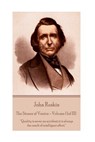 John Ruskin - The Stones of Venice - Volume I (of III): "Quality is never an accident; it is always the result of intelligent effort." - John Ruskin - 9781787372801