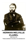 Herman Melville - Clarel - Part III (of IV): "There is sorrow in the world, but goodness too" - Herman Melville - 9781787378575
