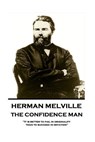 Herman Melville - The Confidence Man: "It is better to fail in originality than to succeed in imitation" - Herman Melville - 9781787378650