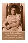 Anna Katherine Green - That Affair Next Door: "Men are strange beings, and must not be judged by rules that apply to women" - GREEN,  Anna Katherine - 9781787378810