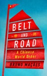 Belt and Road - Bruno Macaes - 9781787380028