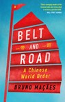 Belt and Road - Bruno Macaes - 9781787384071