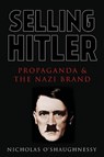 Selling Hitler - Nicholas Jackson O'Shaughnessy - 9781787384927