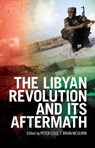 The Libyan Revolution and its Aftermath - Peter Cole ; Brian McQuinn - 9781787384958