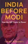 India Before Modi - Vinay Sitapati - 9781787385375