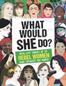 What Would SHE Do? - Kay Woodward - 9781787392342