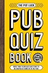 The Pot Luck Pub Quiz Book - Carlton Books - 9781787392632