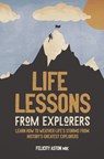 Life Lessons from Explorers - Felicity Aston - 9781787396111