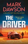 The Driver - DAWSON,  Mark - 9781787397040