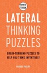 How to Think - Lateral Thinking Puzzles - Charles Phillips - 9781787397262