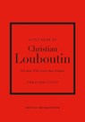 Little Book of Christian Louboutin - Darla-Jane Gilroy - 9781787397392