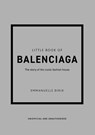 Little Book of Balenciaga - Emmanuelle Dirix - 9781787398306