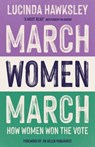 March, Women, March - Lucinda Hawksley - 9781787398528