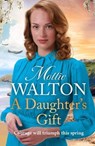 A Daughter's Gift - Mollie Walton - 9781787399518