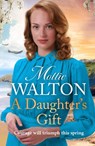 A Daughter's Gift - Mollie Walton - 9781787399525