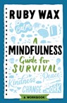 A Mindfulness Guide for Survival - Ruby Wax - 9781787399594