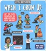 Little Explorers: When I Grow Up - Dynamo Ltd. - 9781787413320