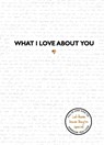 What I Love About You - Studio Press - 9781787413726
