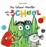 The Colour Monster Goes to School - Anna Llenas - 9781787415522