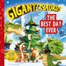 Gigantosaurus - The Best Day Ever - Cyber Group Studios - 9781787418196