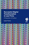 Successful Digital Transformation in Law firms - Isabel Parker - 9781787423824