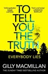 To Tell You the Truth - Gilly Macmillan - 9781787462335