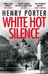 White Hot Silence - Henry Porter - 9781787470842
