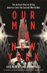 Our Man in New York - HEMMING,  Henry - 9781787474826